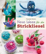Neue Ideen für die Strickliesel -  Françoise Hamon