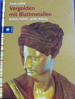 Vergolden mit Blattmetallen - Lohfink 