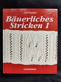 Bäuerliches Stricken 1 / Lisl Fanderl (rosenheimer 2000)