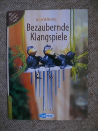 Bezaubernde Klangspiele / Antje Wilkening (ToppCreativ 2002)