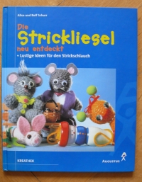 Die Strickliesel neu entdeckt / Schurr (Augustus 2000)