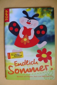 Endlich Sommer! / Angelika Kipp (Topp 2004)