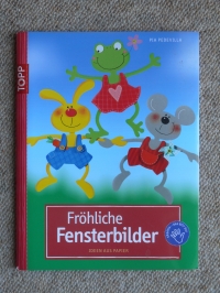 Fröhliche Fensterbilder / Pia Pedevilla (Topp 2011)