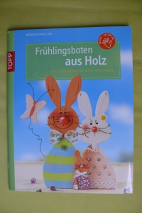 Frühlingsboten aus Holz / Monika Gänsler (Topp 2009)