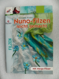 Nuno-Filzen leicht gemacht / Knake (Christophorus 2008)