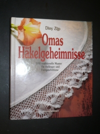 Omas Häkelgeheimnisse / Diny Zijp (rosenheimer 1995)