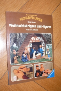 Weihnachtskrippen und -figuren / Heide Hörner (Ravensburger - 1983)