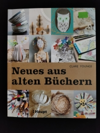 Neues aus alten Büchern / Clare Youngs (Haupt 2013)