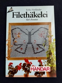 Filethäkelei fürs Fenster / E. Vorländer (Topp 1982)