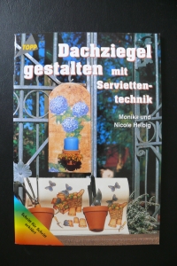 Dachziegel gestalten mit Serviettentechnik / Helbig (Topp 2001)