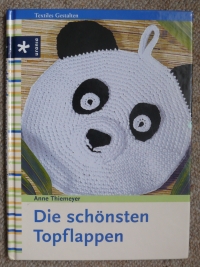Die schönsten Topflappen / Anne Thiemeyer (Urania 2003)