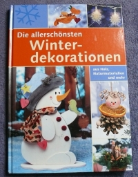 Die allerschönsten Winterdekorationen (Weltbild 2005)