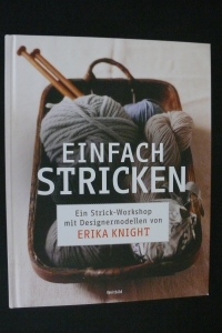 Einfach Stricken / Erika Knight (Weltbild 2018)
