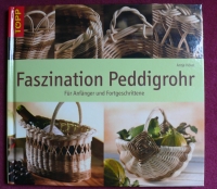 Faszination Peddigrohr / Antje Hövel (Topp - 2009)