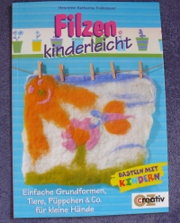 Filzen - kinderleicht / Foldenauer (2004 - OZ creativ)