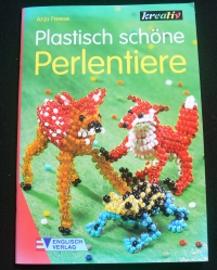 Plastisch schöne Perlentiere / Anja Freese (kreativ - 2001)