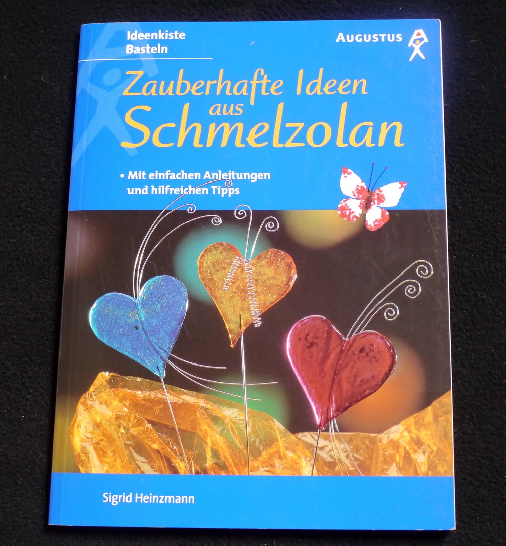 Zauberhafte Ideen aus Schmelzolan / Sigrid Heinzmann (Augustus - 2000)