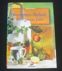 Servietten-Technik fürs ganze Jahr / Ulrike Geisemeier (Christophorus - 2001)
