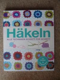 Häkeln - Alle Techniken (Grundlagenbuch) / DK 2014