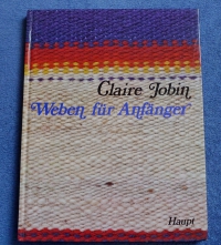 Weben für Anfänger / Claire Jobin (Haupt - 1981)