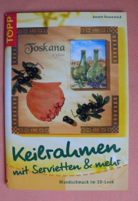 Keilrahmen mit Servietten & mehr / Annett Rosenstock (topp - 2004)