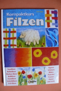 Kompaktkurs Filzen / A. Pieper (OZ Creativ - 2004)