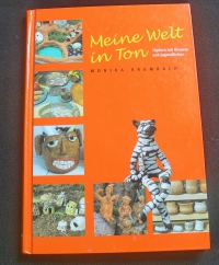 Meine Welt in Ton / Monika Krumbach (Hanusch - 2004)