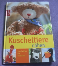 Kuscheltiere nähen / Zum Spielen & Liebhaben (Topp 2011)