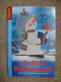 Ländliche Weihnachtszeit / Monika Gänsler (Topp 2007)