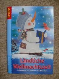 Ländliche Weihnachtszeit / Monika Gänsler (Topp 2007)