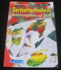 Serviettentechnik - Gestaltungsideen auf Stoff (kreativ - 2001)