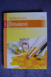 Ölmalerei - basiswissen (Topp - 2014)