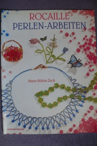 Rocaille Perlen-Arbeiten / M-H Zech (Mondo)
