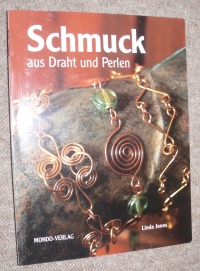 Schmuck aus Draht und Perlen / L. Jones (Mondo - 2005)