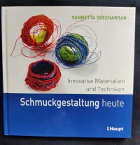 Schmuckgestaltung heute / V. Seecharran (Haupt 2010)