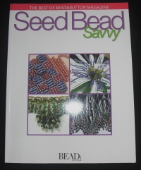 Seed Bead Savvy (Bead&Button Magazine)