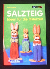 Salzteig - Ideen für die Osterzeit / Hildtrud Seibel (kreativ -1999)