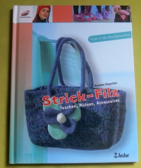 Strick-Filz / Annette Diepolder (Christophorus 2007)