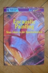 Encaustic Painting / Jasper A. Raphael (Englisch - 1996)