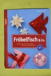 Fröbelfisch & Co. / Elisabeth Eder (Topp - 2009)