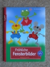 Fröhliche Fensterbilder / Pia Pedevilla (Topp 2011)