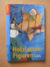 Holzlatten-Figuren / Gudrun Kaenders (Topp 2005)