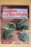 Knüllen und Kleistern / Barbara Kalk (Augustus 2001)