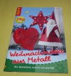 Weihnachtsdeko aus Metall (Armin Täubner) / Topp - 2005
