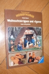 Weihnachtskrippen und -figuren / Heide Hörner (Ravensburger - 1983)