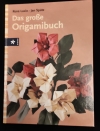 Das grosse Origamibuch / R. Lucio - J. Spütz (2003 urania)