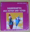 Zauberhaftes aus Hüten & Tüten / I. Moras (Christophorus 1994)