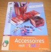Accessoires mit FIMO / Silvia Hintermann (Christophorus - 2007)