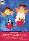 Adventskalender, Ideen mit Papier und Filz / nur VORLAGEN