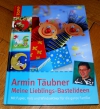 Armin Täubner - Meine Lieblings-Bastelideen (Topp - 2006)